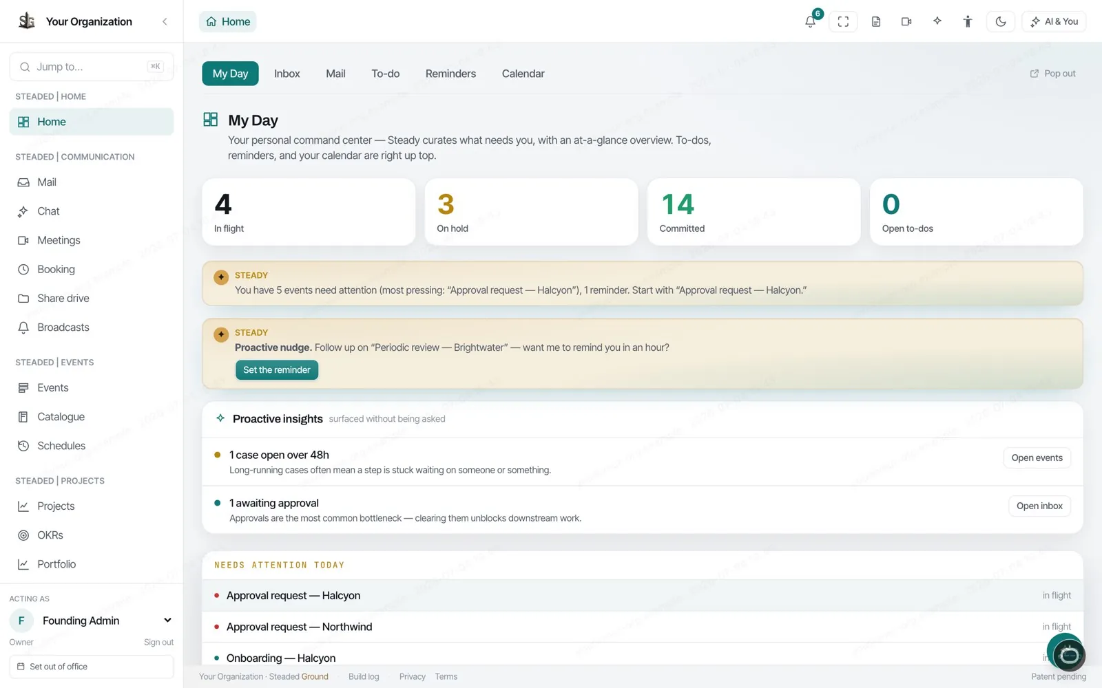 Steaded Ground home: My Day command center with event counts, Steady's proactive insights and items needing attention